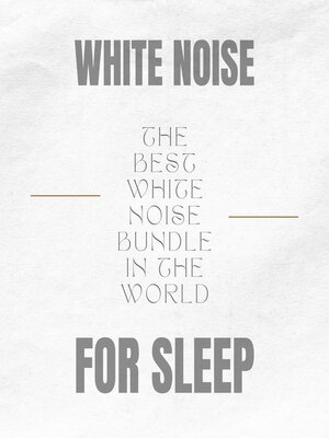 cover image of White Noise for Adults and Babies--Steady Sound Sleep Aid